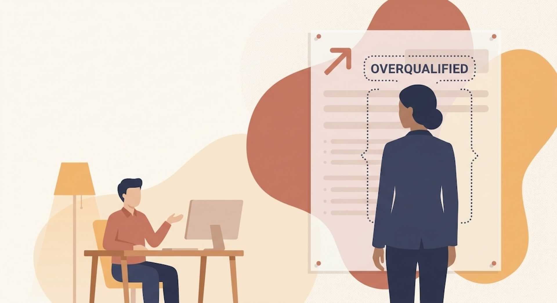 Overqualified for the role? What recruiters really think